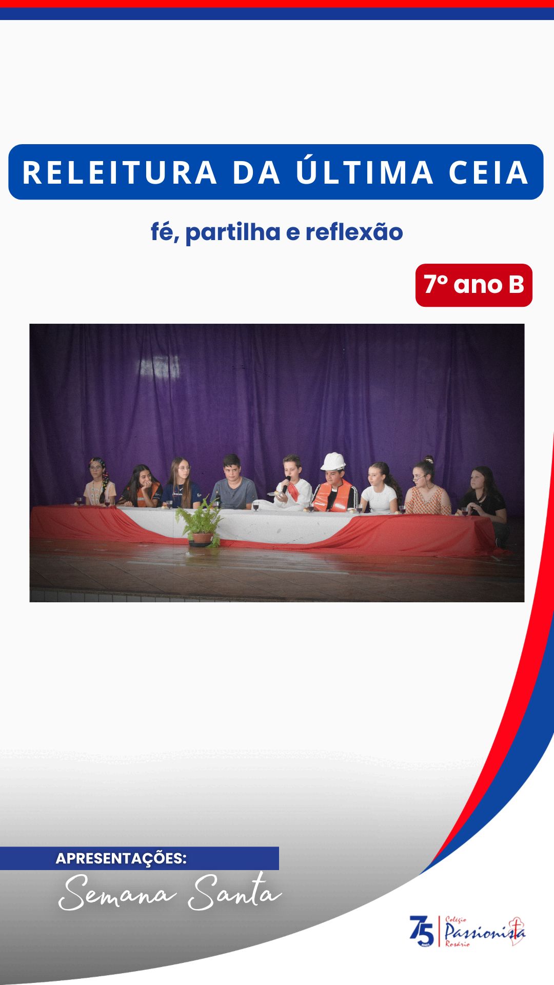 Releitura da �ltima Ceia - 7� ano B - Ros�rio Rede Passionista de Educa��o