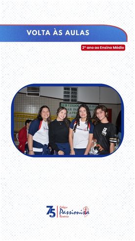 Volta �s aulas - 2� ano Fund. I ao Ensino M�dio - Ros�rio Rede Passionista de Educa��o