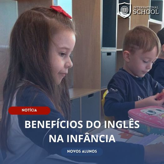 Benefcios do Ingls na Infncia - Nossa Senhora Menina 