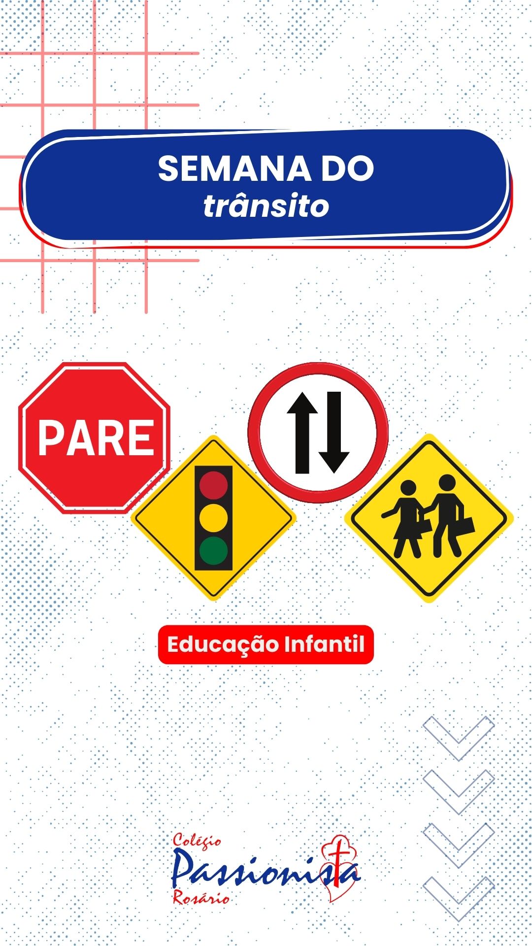 Semana Nacional do Trnsito - Educao Infantil - Rosrio Rede Passionista de Educao