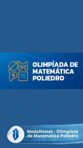 Medalhistas - Olimp�ada de Matem�tica Poliedro - S�o Paulo da Cruz Rede Passionista de Educa��o