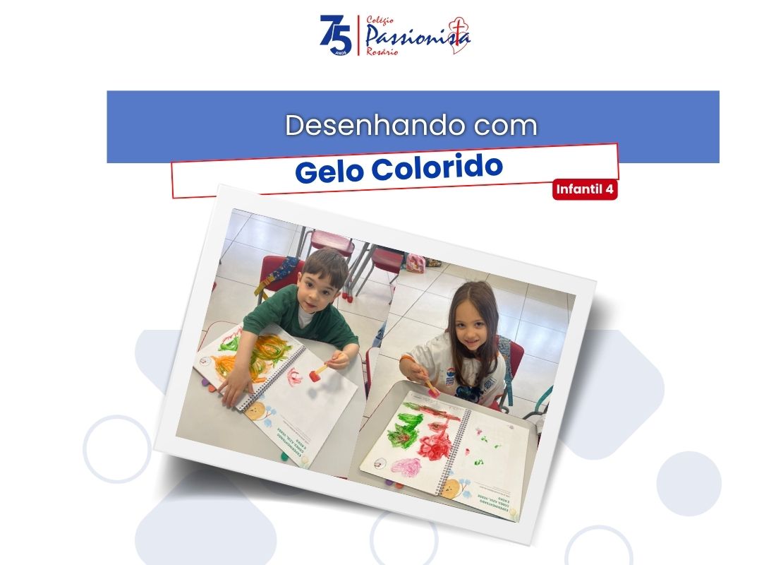 Desenhando com Gelo Colorido - Infantil 4 - Ros�rio Rede Passionista de Educa��o
