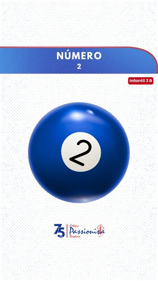 N�mero 2 - Infantil 3 B - Ros�rio Rede Passionista de Educa��o