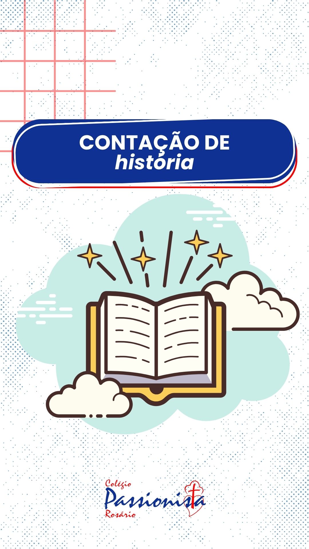 Momentos de Encanto e Imaginao: Contao de Histria - Educao Infantil e Fundamental I - Rosrio Rede Passionista de Educao