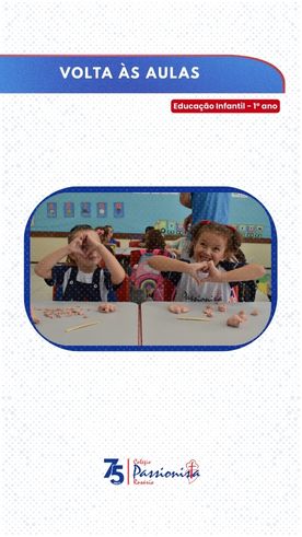 Volta �s aulas - Educa��o Infantil ao 1� ano Fund I - Ros�rio Rede Passionista de Educa��o
