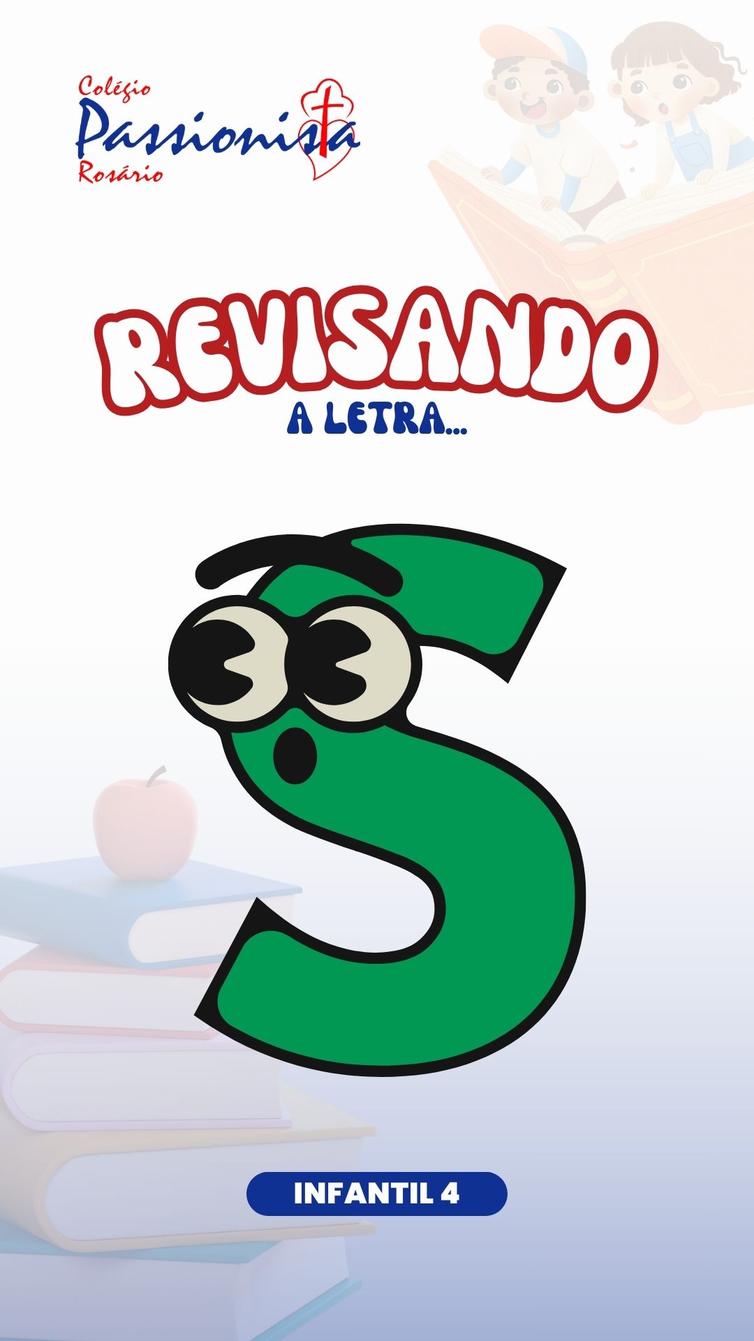 Revisando a letra S - Infantil 4 - Rosrio Rede Passionista de Educao