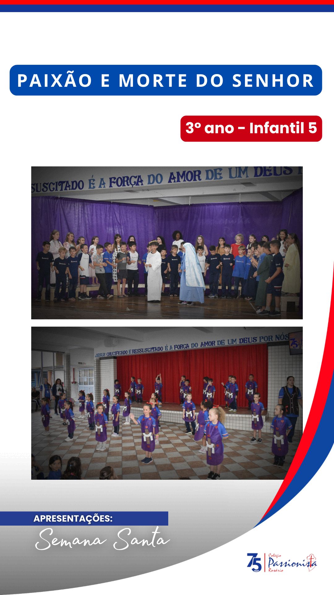 Paix�o e morte do senhor - 3� ano e Infantil 5 - Ros�rio Rede Passionista de Educa��o