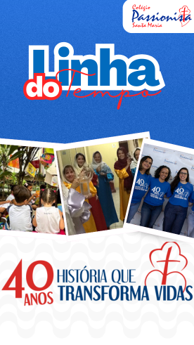 Linha do tempo - Santa Maria Rede Passionista de Educa��o