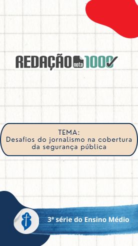 Redao nota 1000 - TEMA: Desafios do jornalismo na cobertura da segurana pblica - So Paulo da Cruz Rede Passionista de Educao