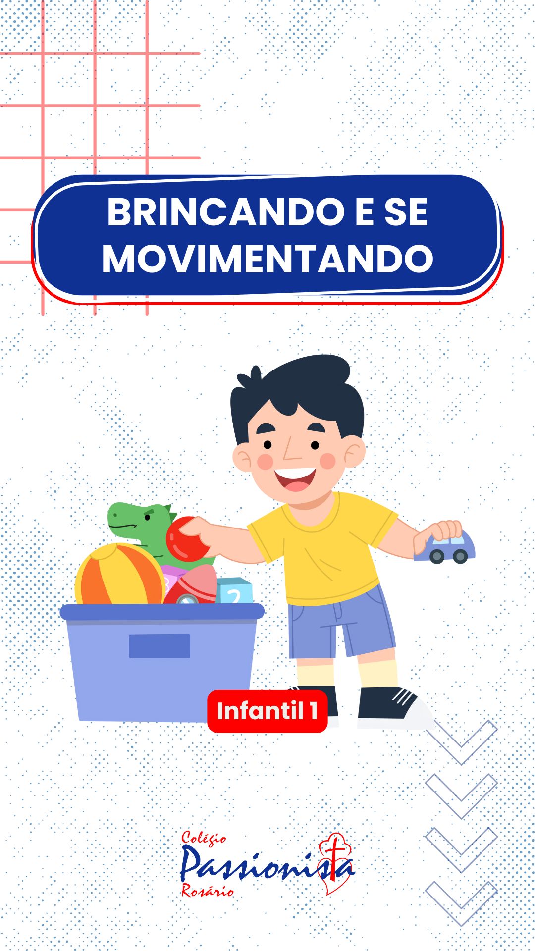 Brincando e se movimentando - Infantil 1 - Rosrio Rede Passionista de Educao