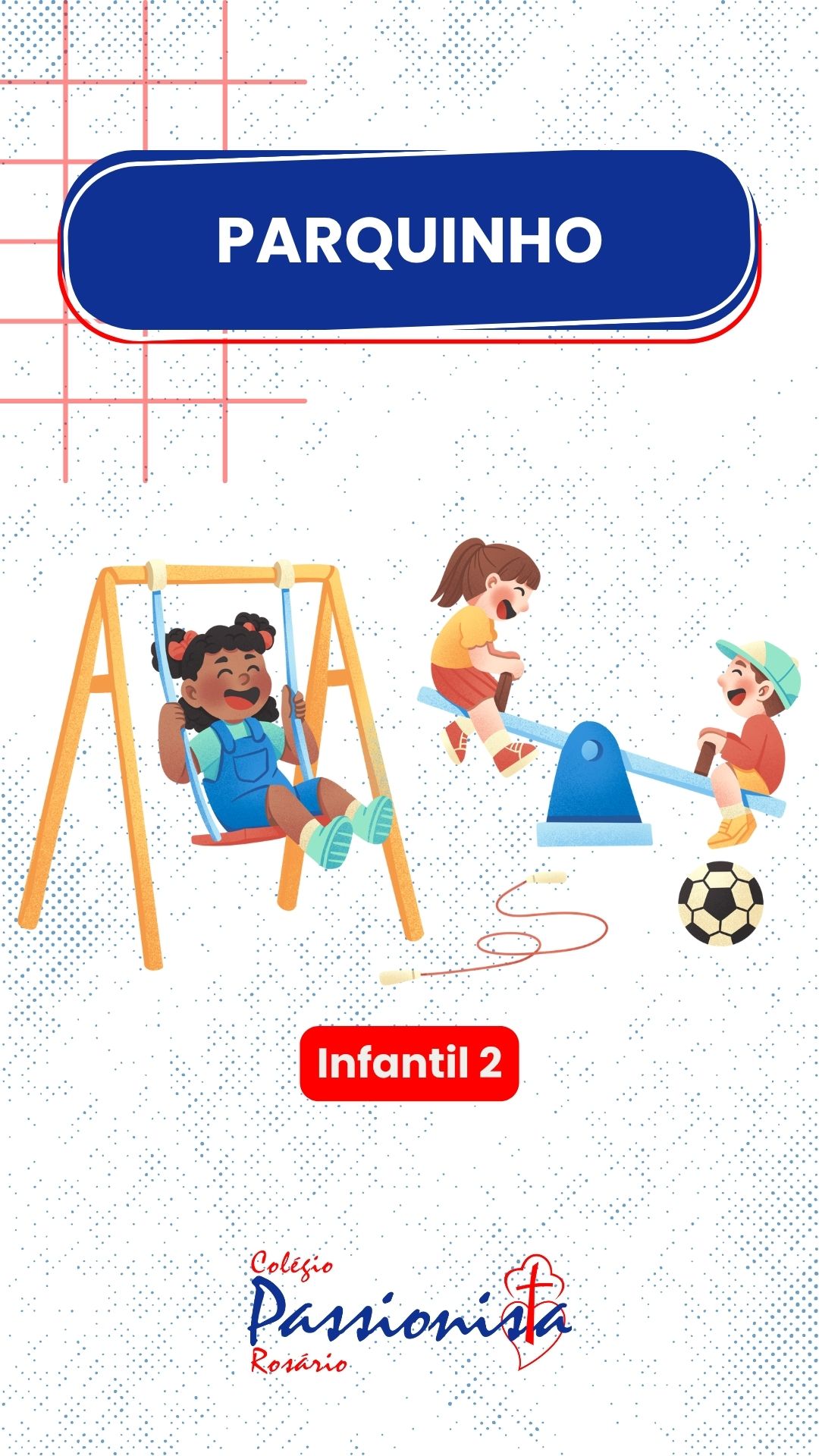 Diverso e Aprendizado no Parquinho - Infantil 2 - Rosrio Rede Passionista de Educao