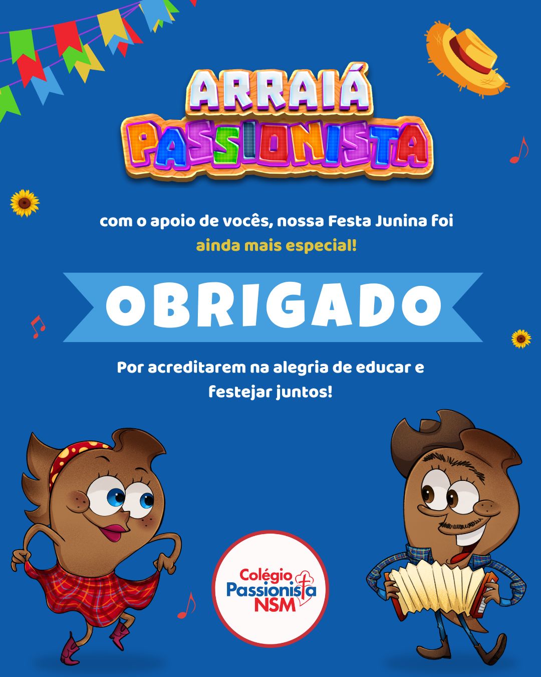 GRATIDÃO QUE TRANSCENDE O ARRAIÁ! - Nossa Senhora Menina Rede Passionista de Educação GRATIDÃO QUE TRANSCENDE O ARRAIÁ! - Nossa Senhora Menina Rede Passionista de Educação