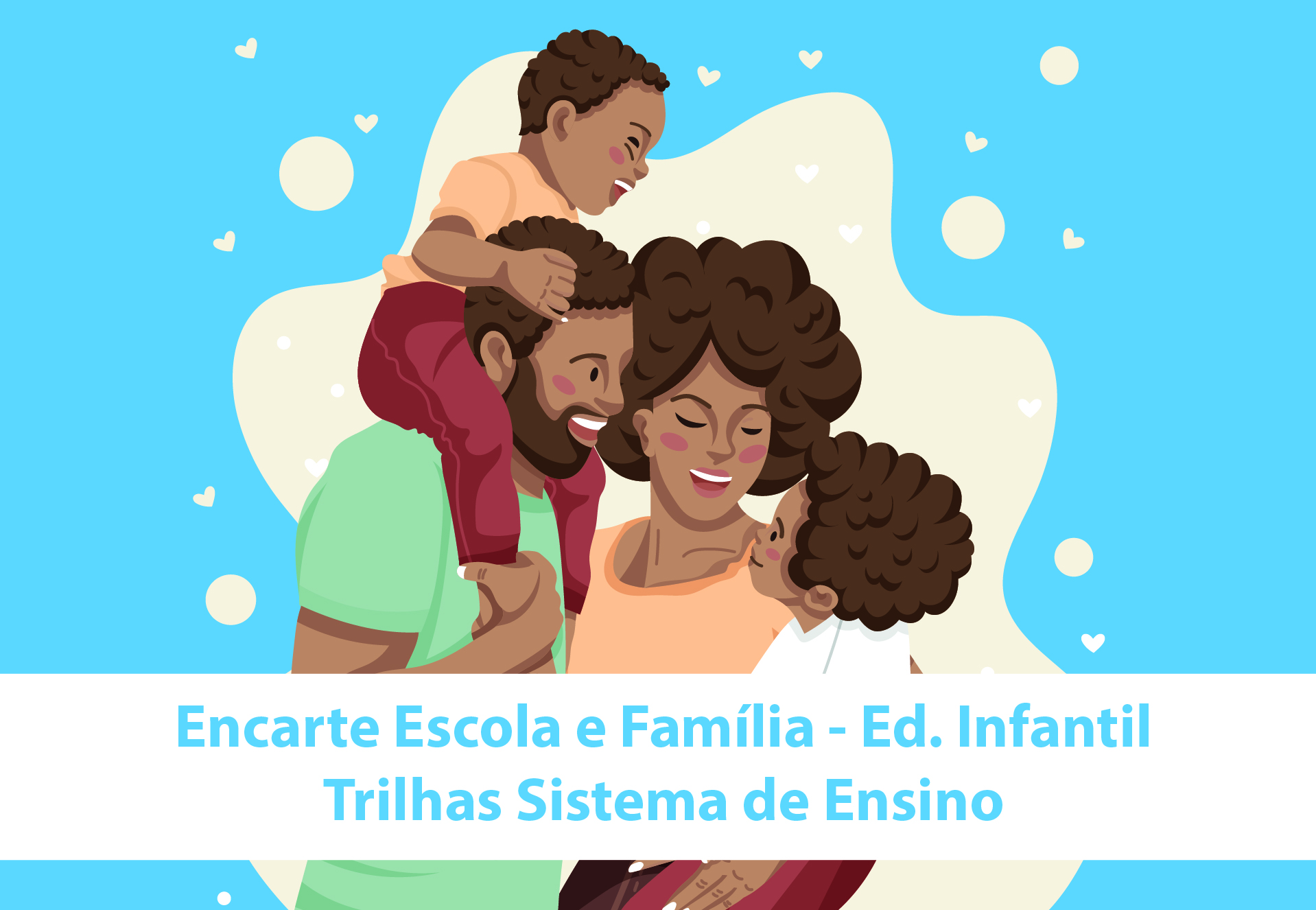 Mat�ria 13 - Escola e a fam�lia | Educa��o Infantil - SP da Cruz 