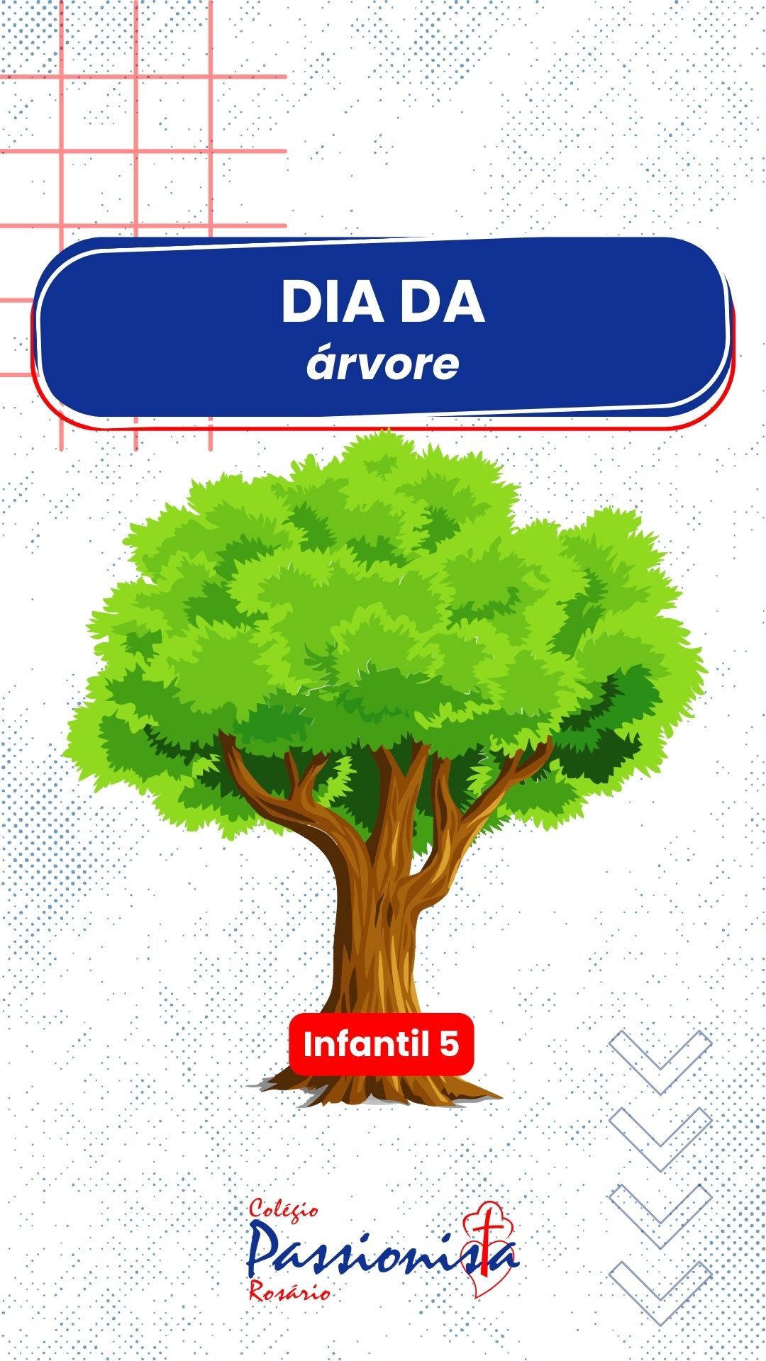 Dia da rvore - Infantil 5 - Rosrio Rede Passionista de Educao