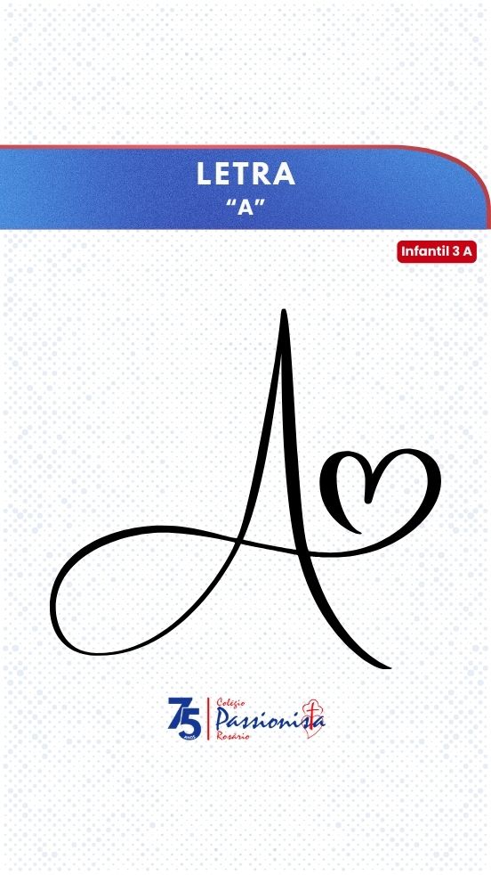 Letra A - Infantil 3 A - Ros�rio Rede Passionista de Educa��o