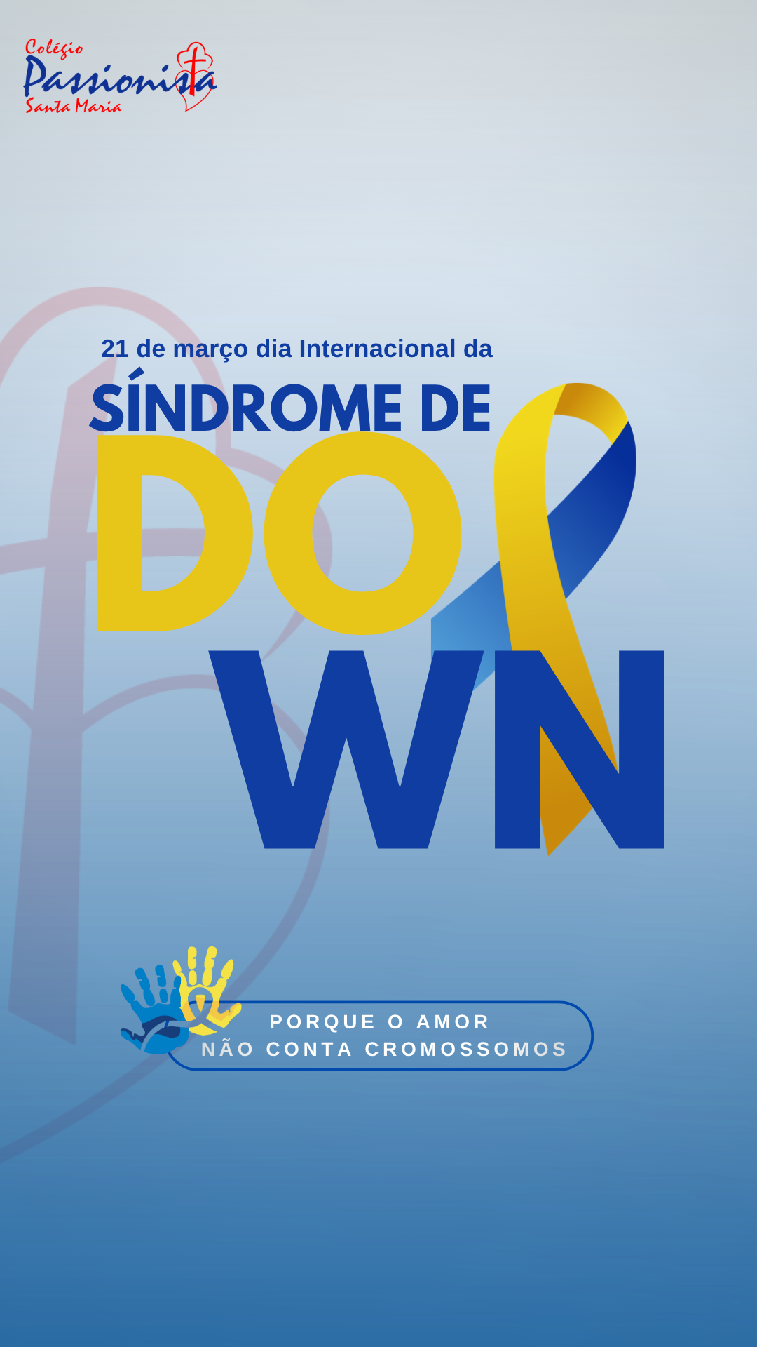 Hoje celebramos o Dia Internacional da S�ndrome de Down - Santa Maria Rede Passionista de Educa��o
