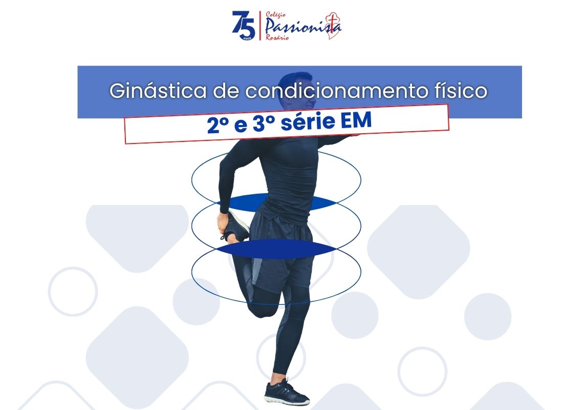 Gin�stica de condicionamento f�sico - 2� e 3� s�rie EM - Ros�rio Rede Passionista de Educa��o