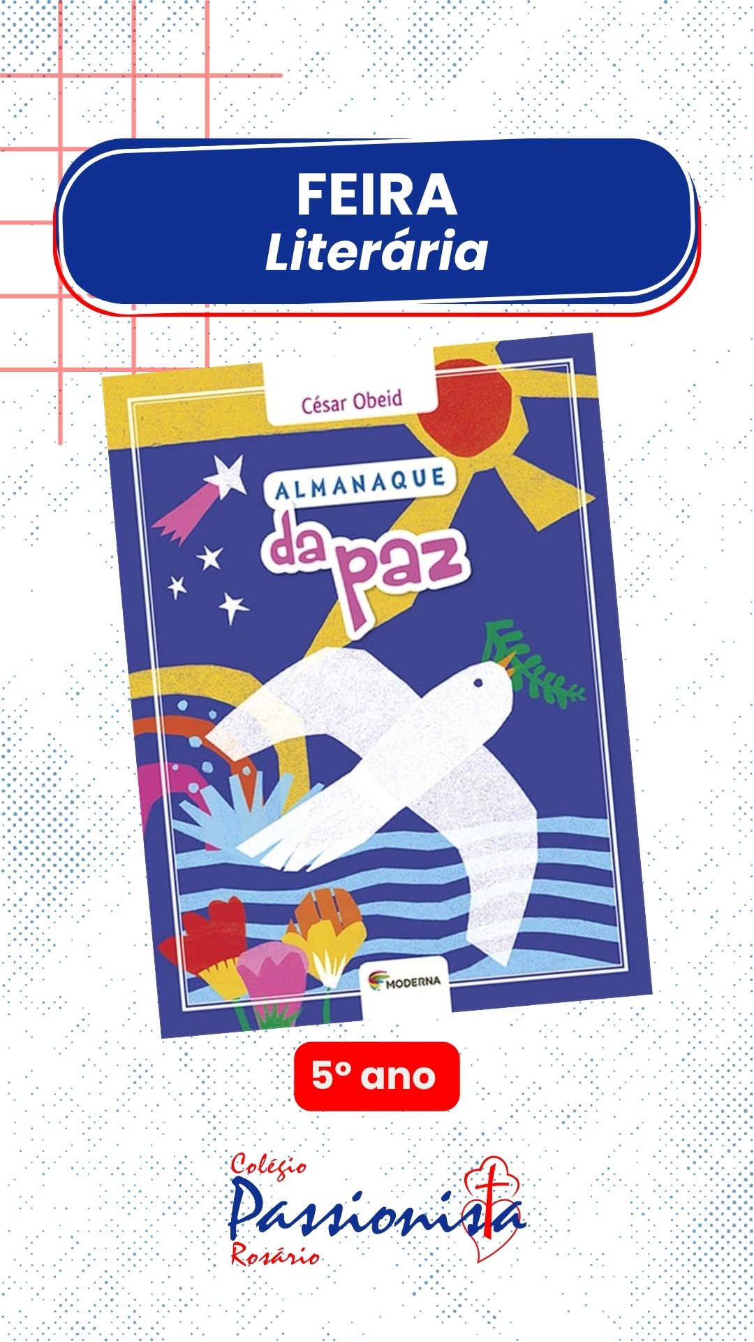 Encerramento da Feira Literria - 5 Ano | Almanaque da Paz - Rosrio Rede Passionista de Educao