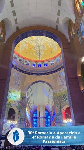 30 Romaria a Aparecida e 4 Romaria da Famlia Passionista - So Paulo da Cruz Rede Passionista de Educao