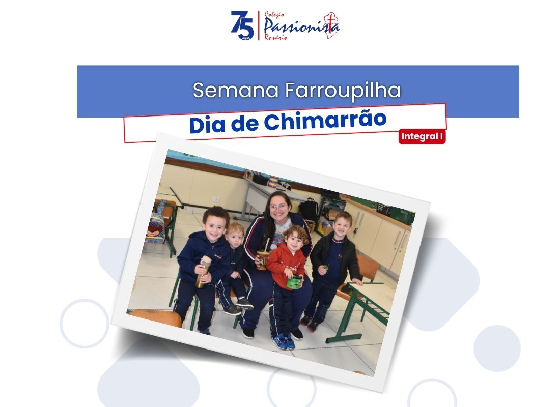 Semana Farroupilha - Integral I - Ros�rio Rede Passionista de Educa��o