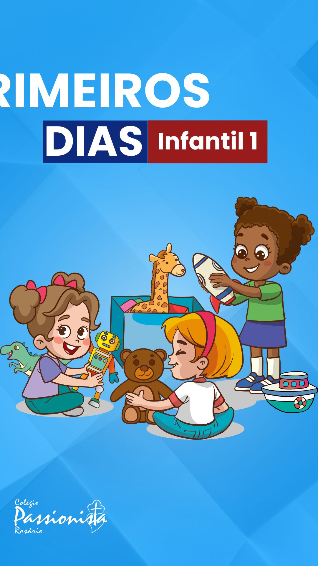 Primeiros dias - Infantil 1 - Rosário Rede Passionista de Educação Primeiros dias - Infantil 1 - Rosário Rede Passionista de Educação