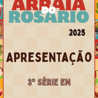 Arraiá 2025 - 3º Série EM - Rosário - Rede Passionista de Educação Arraiá 2025 - 3º Série EM - Rosário - Rede Passionista de Educação
