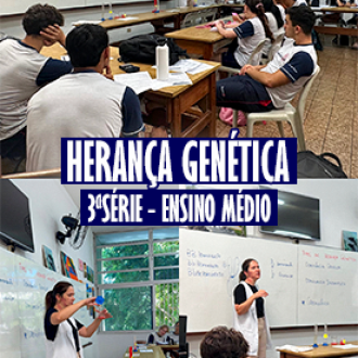 Herança Genética - 3ªsérie Ensino Médio - João XXIII - Rede Passionista de Educação Herança Genética - 3ªsérie Ensino Médio - João XXIII - Rede Passionista de Educação