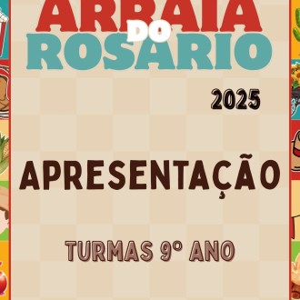 Arraiá 2025- Turmas 9º ano - Rosário - Rede Passionista de Educação Arraiá 2025- Turmas 9º ano - Rosário - Rede Passionista de Educação