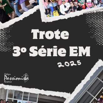 Trote 2025 - 3º série EM - Rosário - Rede Passionista de Educação Trote 2025 - 3º série EM - Rosário - Rede Passionista de Educação